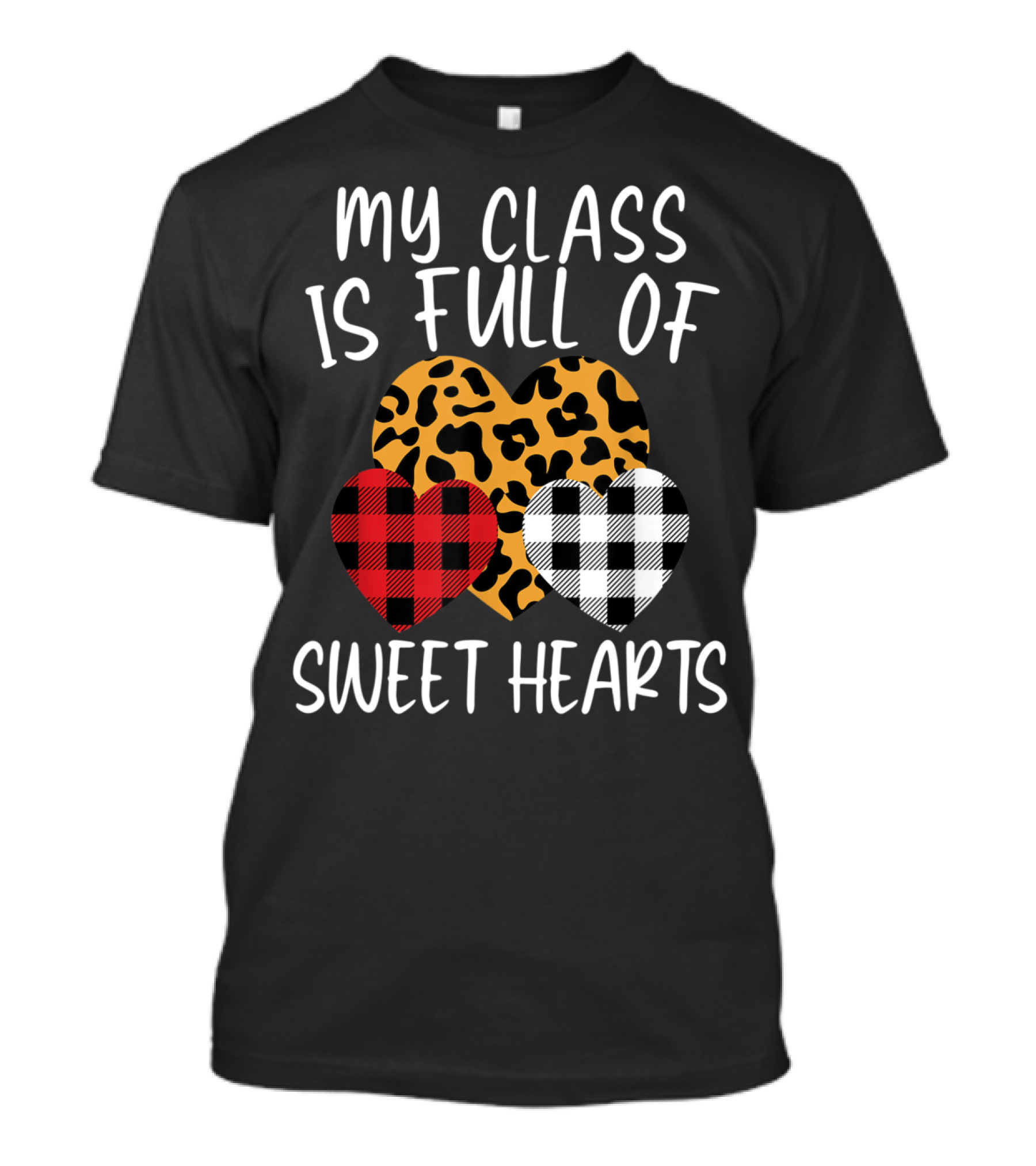 My Class Is Full Of Sweethearts Plaid Leopard Hearts Teacher T-Shirt