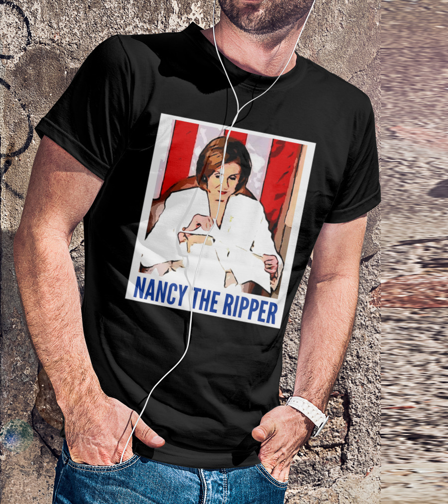 Nancy The Ripper Speaker Pelosi Iconic Image Political Satire T-Shirt