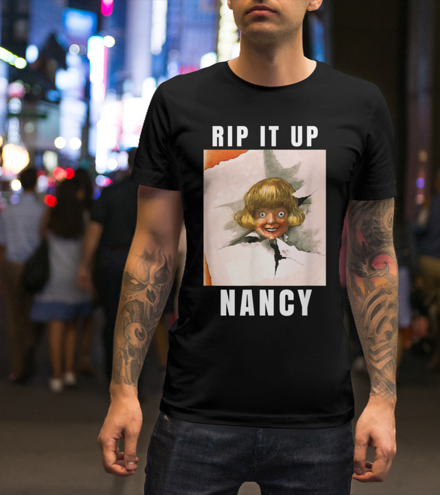 Rip It Up Nancy Rips Up Trump Speech T-Shirt