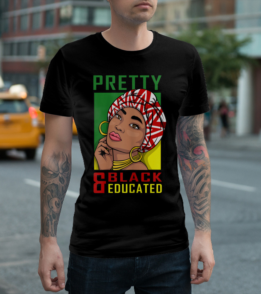Pretty Black Educated T-Shirt