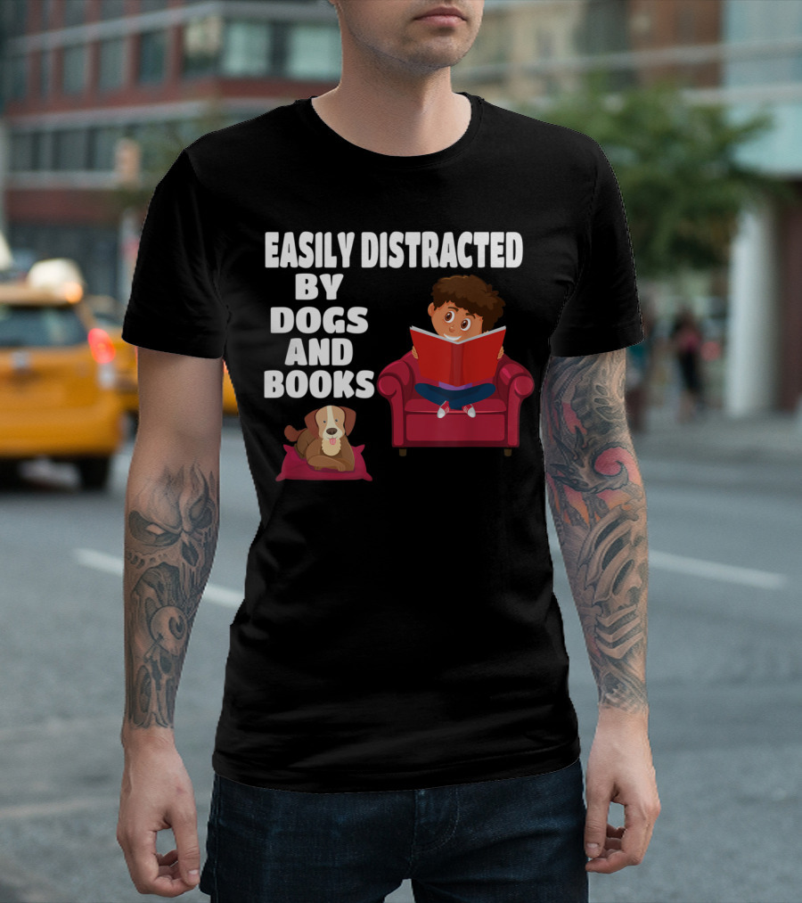 Easily Distracted By Dogs And Books With Cozy Chair Reading And Loyal Canine Companion T-Shirt