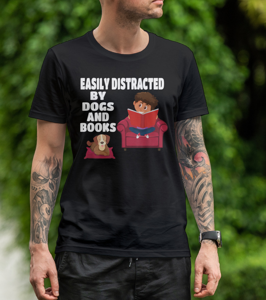Easily Distracted By Dogs And Books With Cozy Chair Reading And Loyal Canine Companion T-Shirt