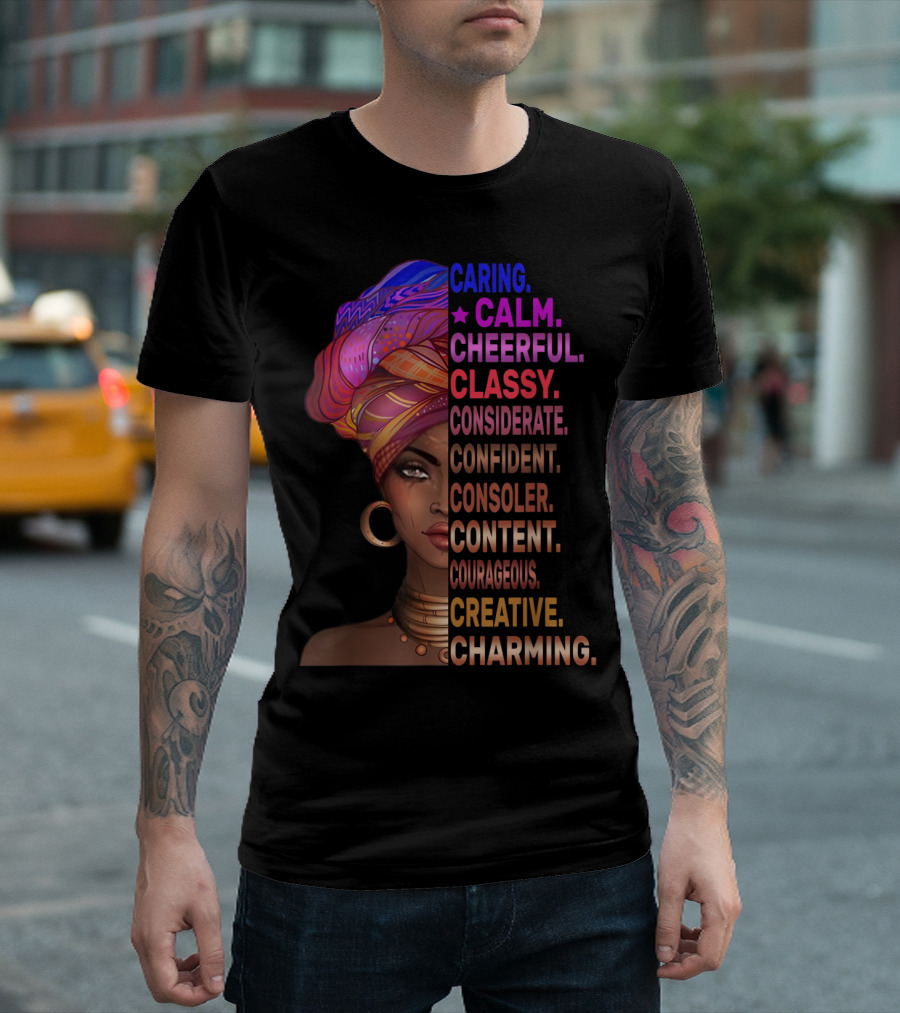 Caring Calm Cheerful Classy Considerate Confident Consoler Content Courageous Creative Charming Black History T-Shirt