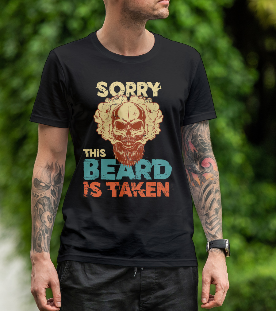 Sorry This Beard Is Taken Skull Beard T-Shirt