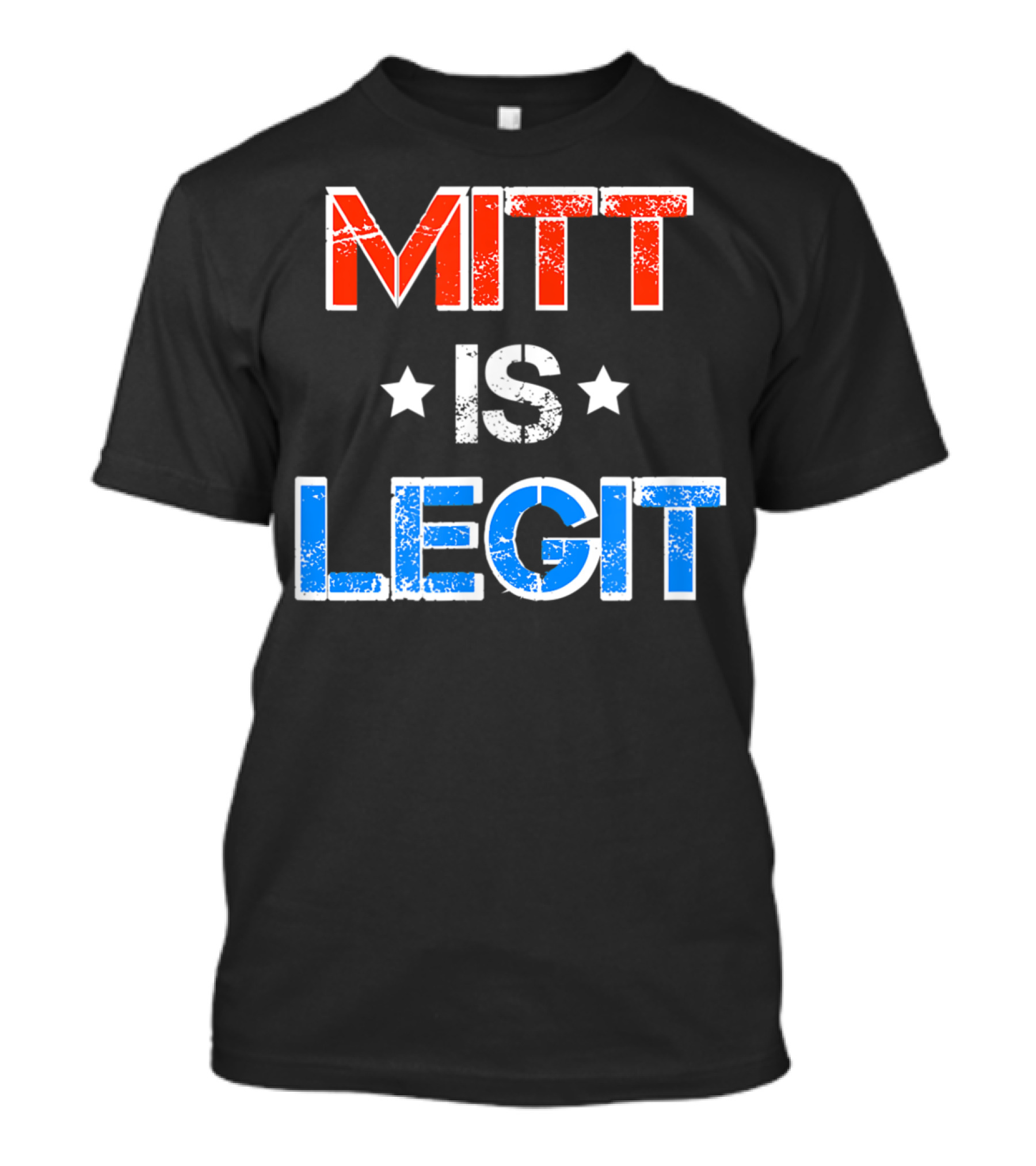 Mitt Is Legit Stars Red White Blue T-Shirt