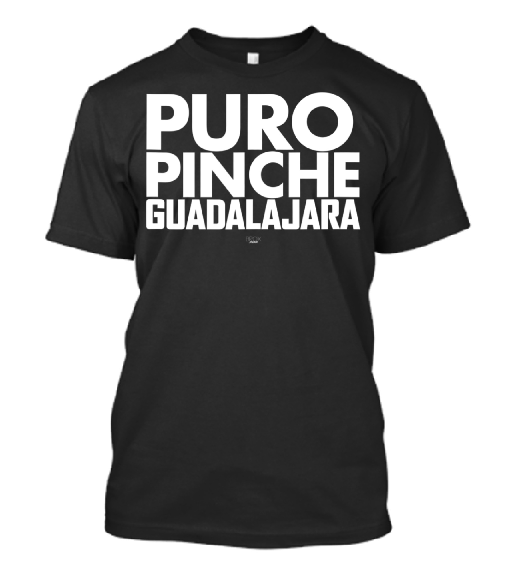 Puro Pinche Guadalajara Mexican Fandom Mexican Culture T-Shirt