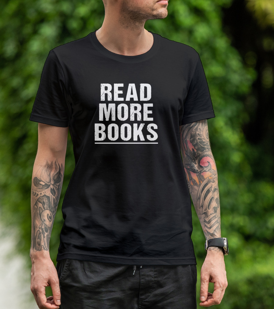 Read More Books Reading Reader Lovers Enthusiasts T-Shirt