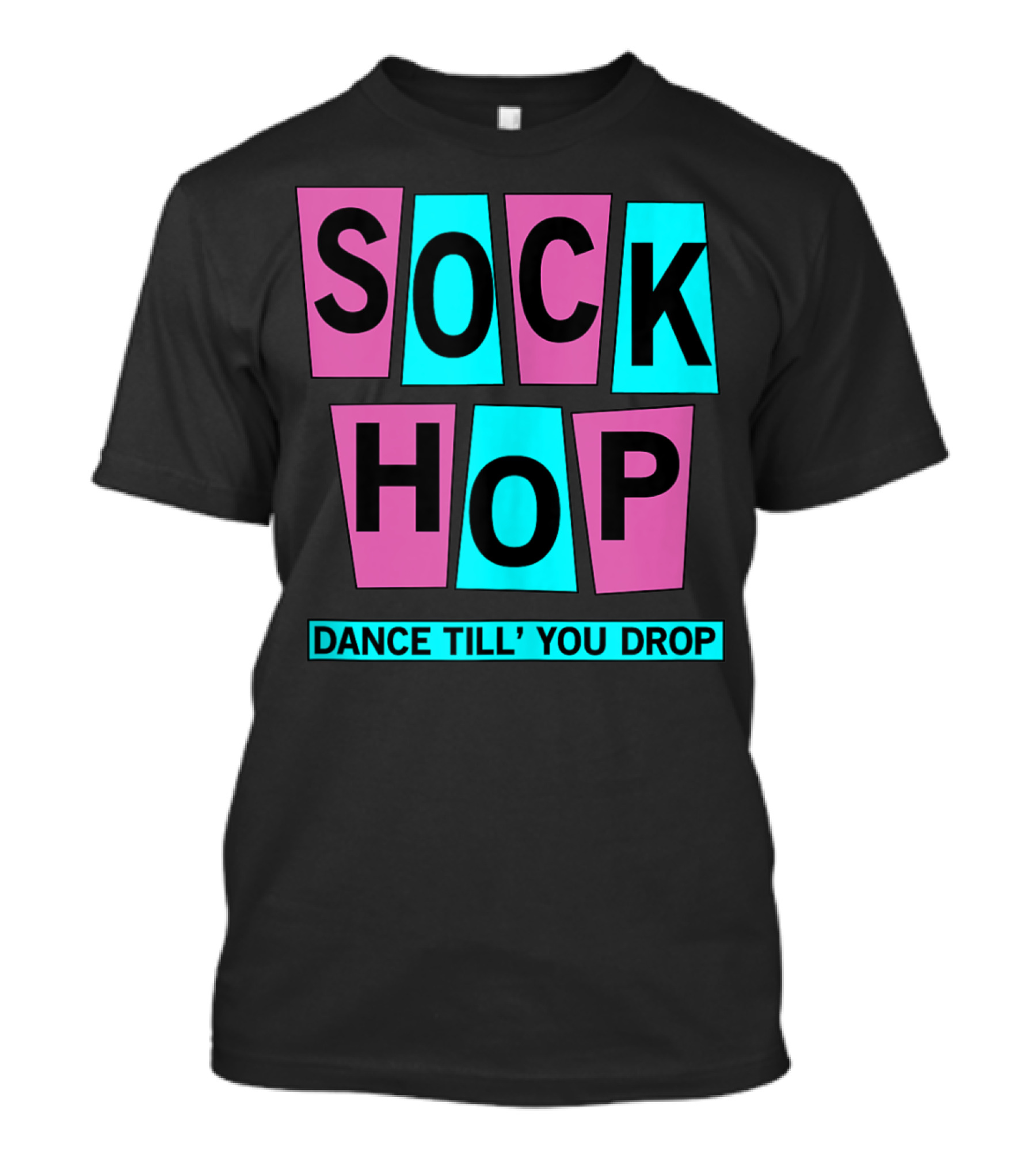Sock Hop 1950s Dance Till' You Drop Party T-Shirt