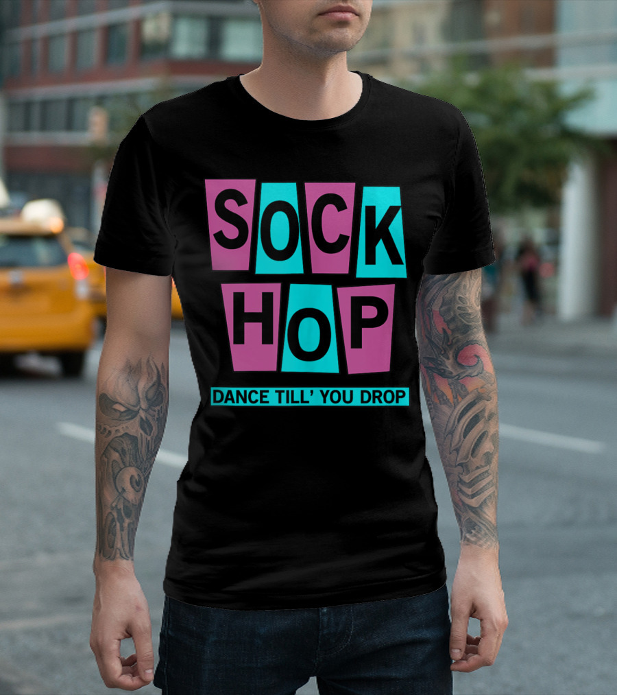 Sock Hop 1950s Dance Till' You Drop Party T-Shirt