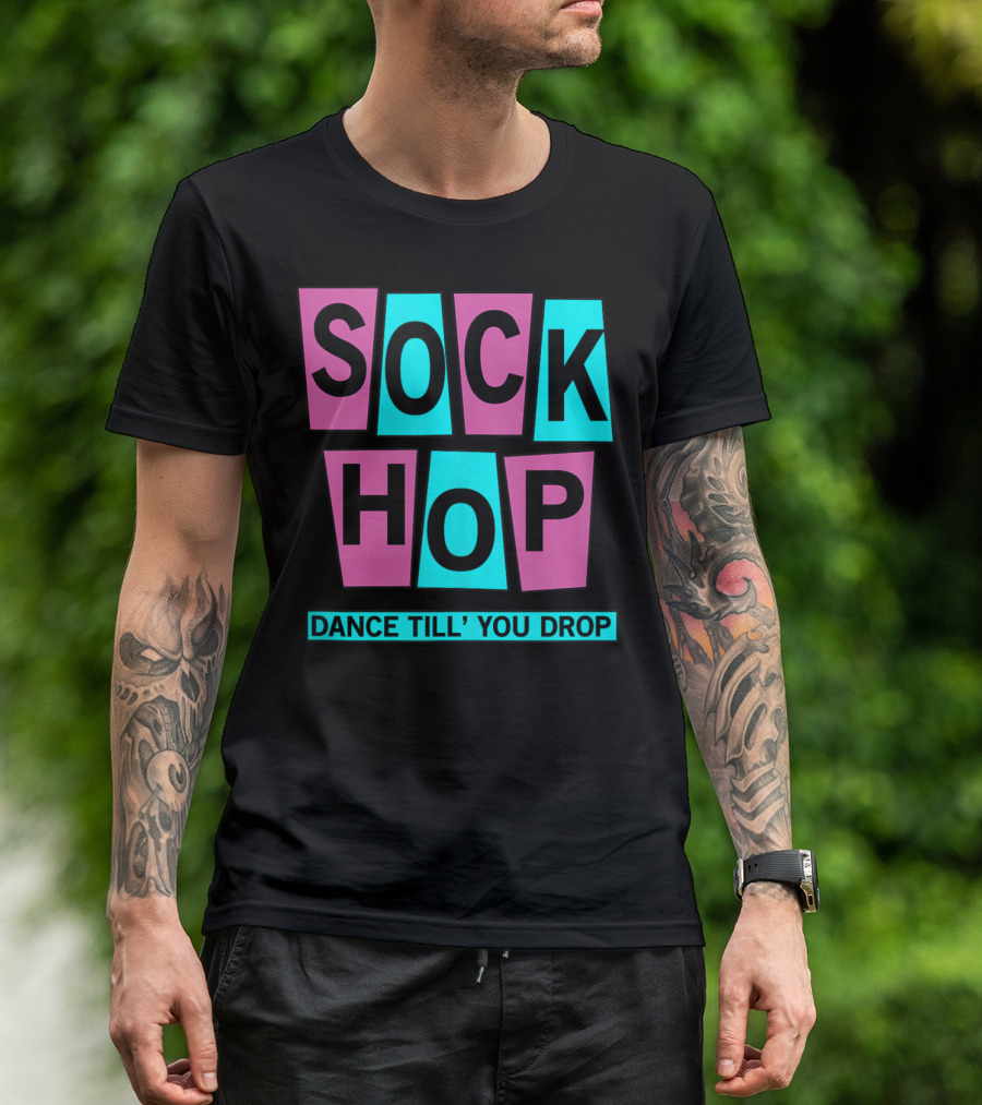 Sock Hop 1950s Dance Till' You Drop Party T-Shirt