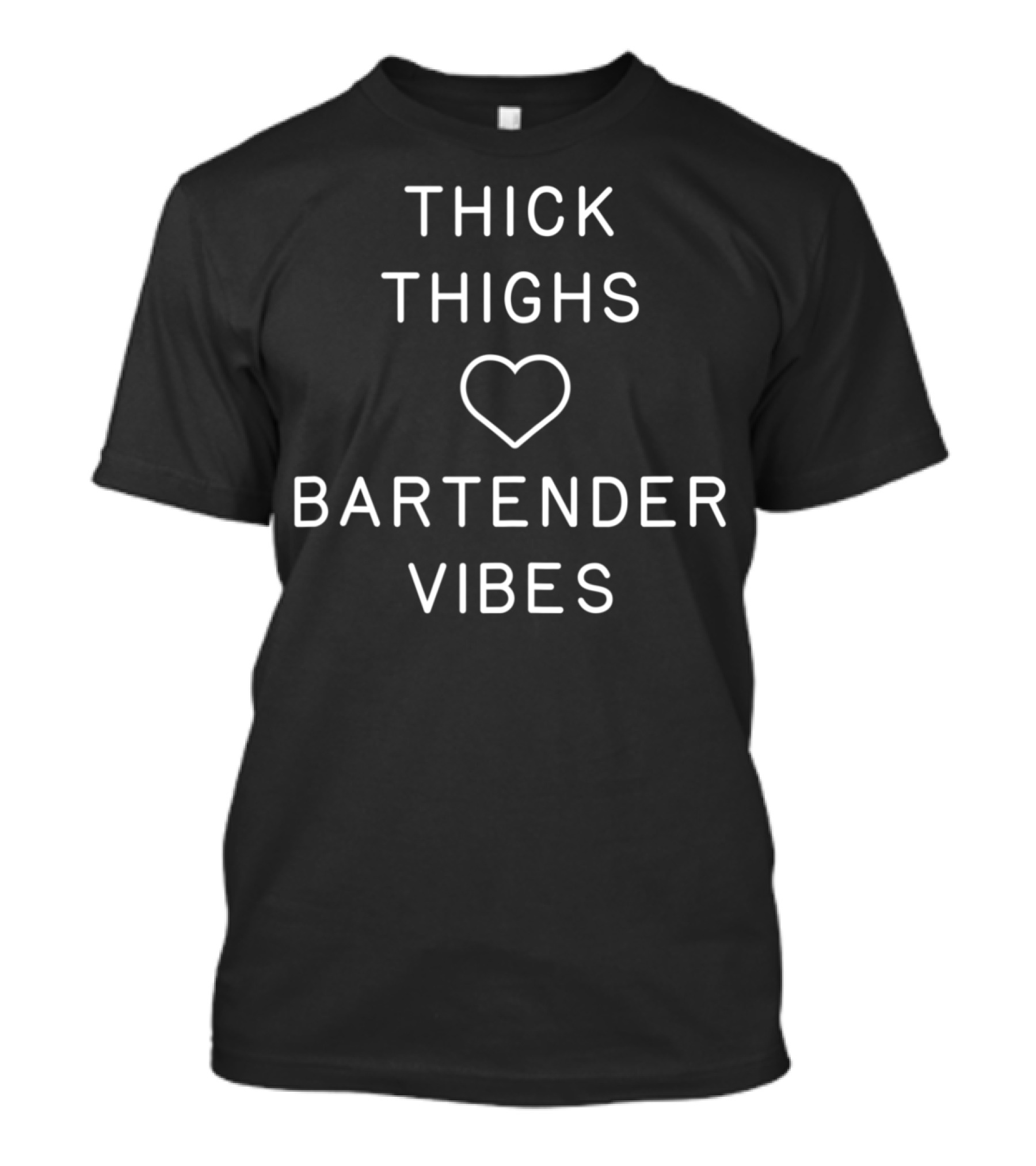 Thick Thighs Love Bartender Vibes T-Shirt