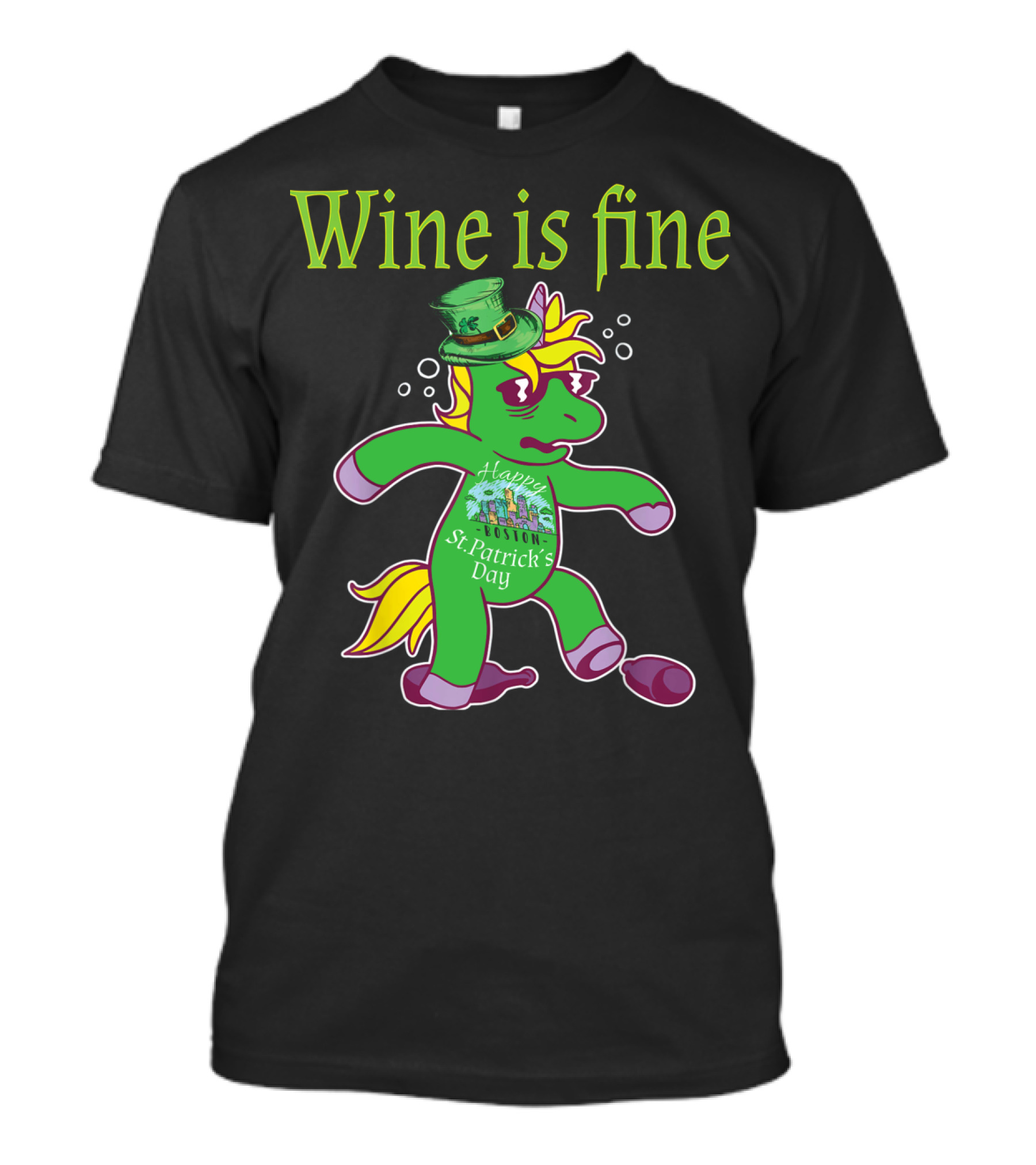 Wine Is Fine Happy St. Patrick's Day Pony T-Shirt