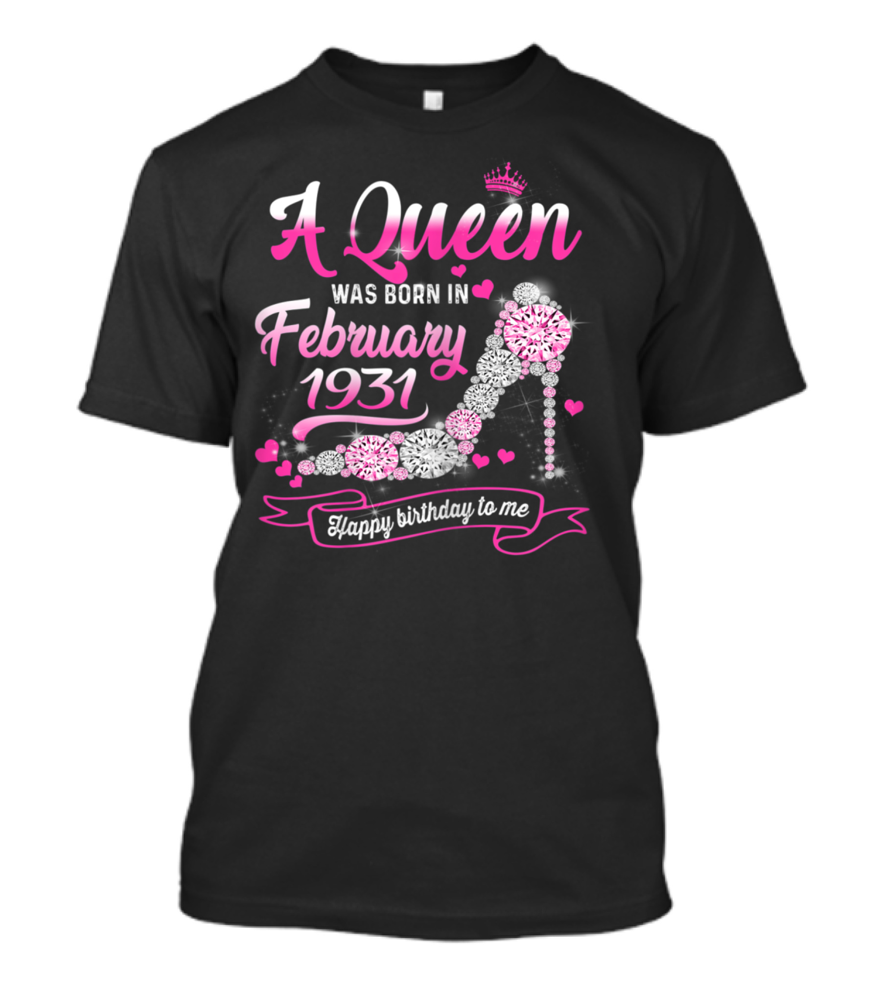 A Queen Was Born In February 1931 Happy Birthday To Me T-Shirt