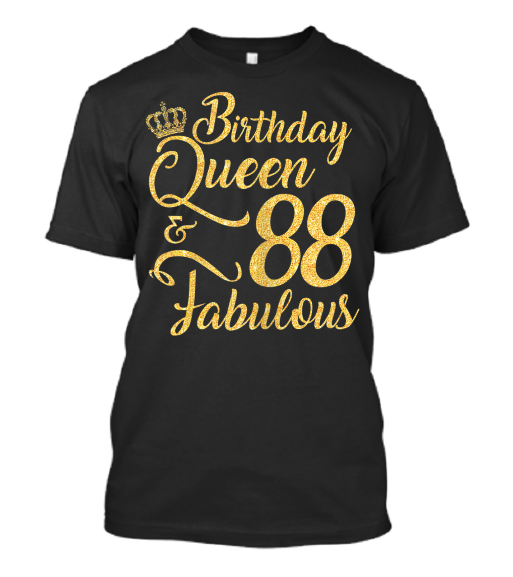 Birthday Queen 88 And Fabulous T-Shirt