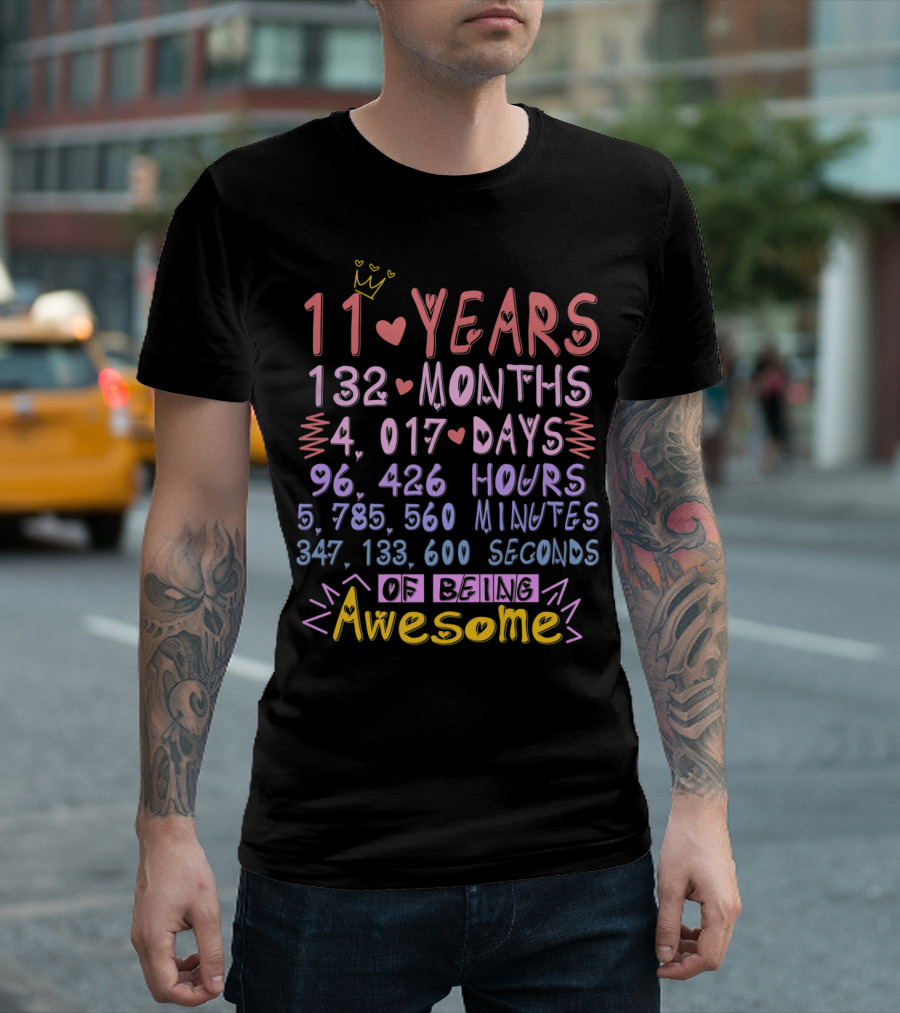 11 Years 132 Months 4017 Days 96426 Hours of Being Awesome T-Shirt