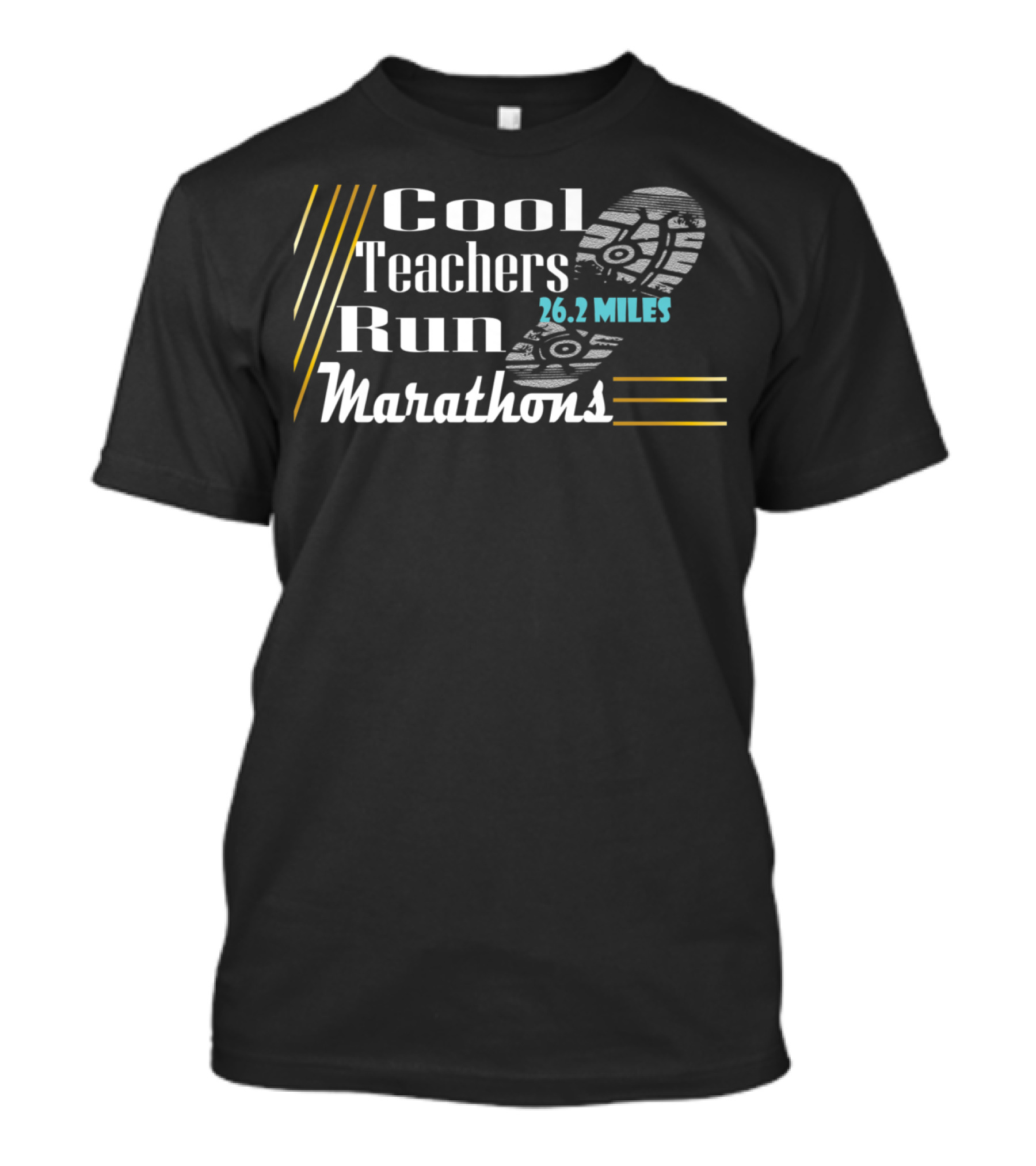 Cool Teachers Run Marathons 26.2 Miles T-Shirt