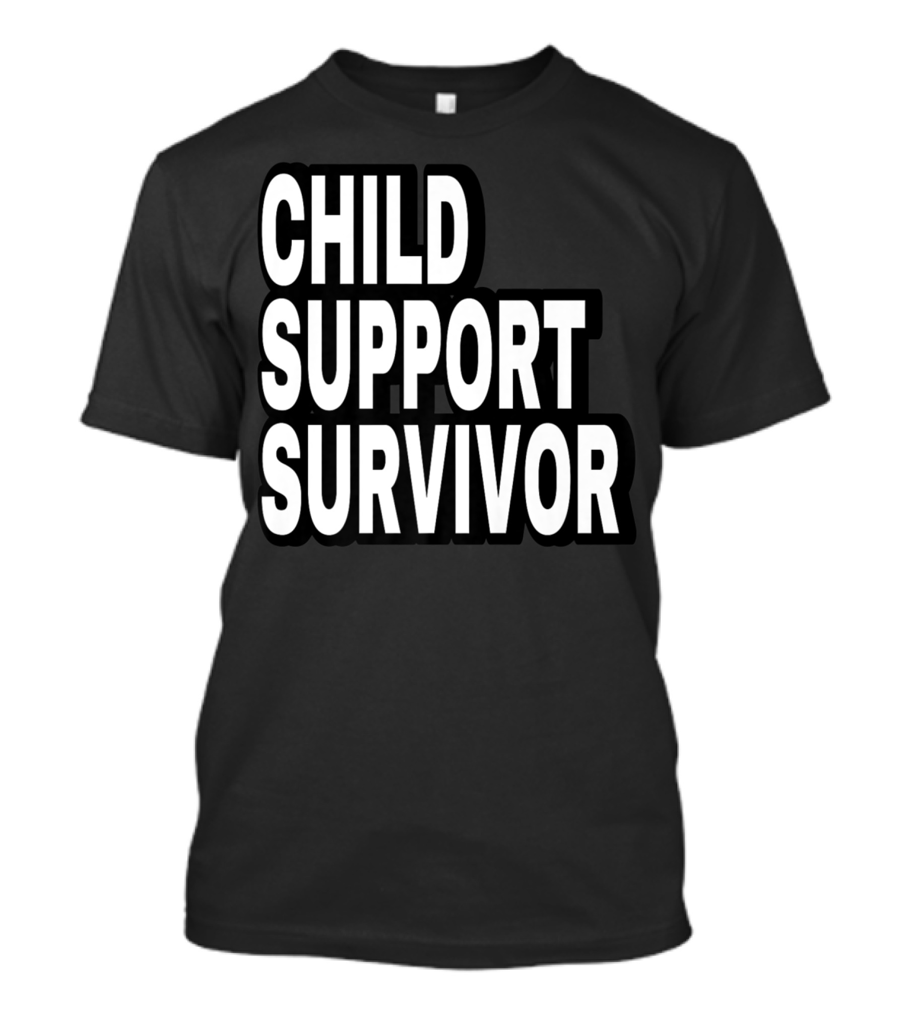 Child Support Survivor Funny Sayings Pre T-Shirt