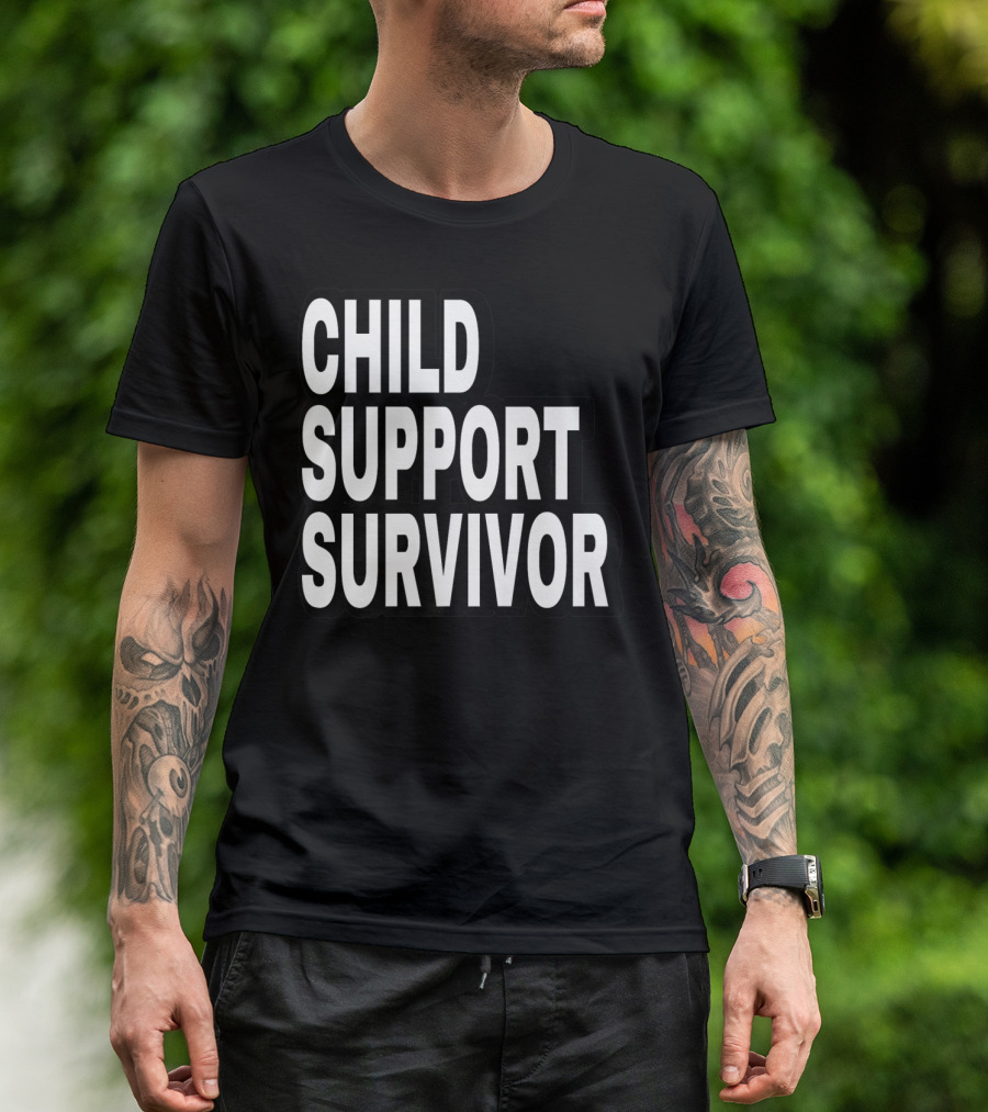 Child Support Survivor Funny Sayings Pre T-Shirt