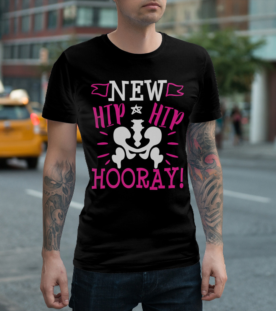 New Hip Hip Hooray Funny Hip Replacement Surgery Get Well T-Shirt