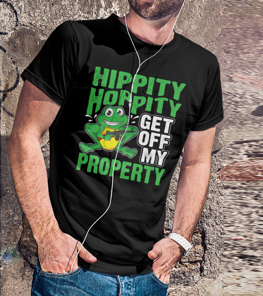 Hippity Hoppity Get Off My Property Funny Frog With Gun T-Shirt