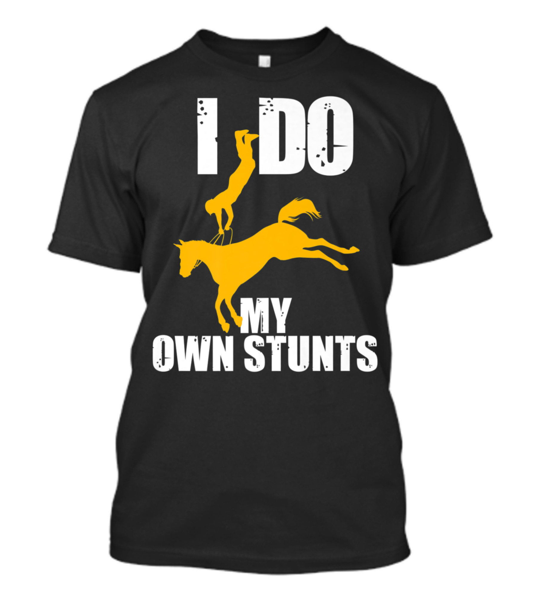 I Do My Own Stunts Funny Cute Horse Eque T-Shirt