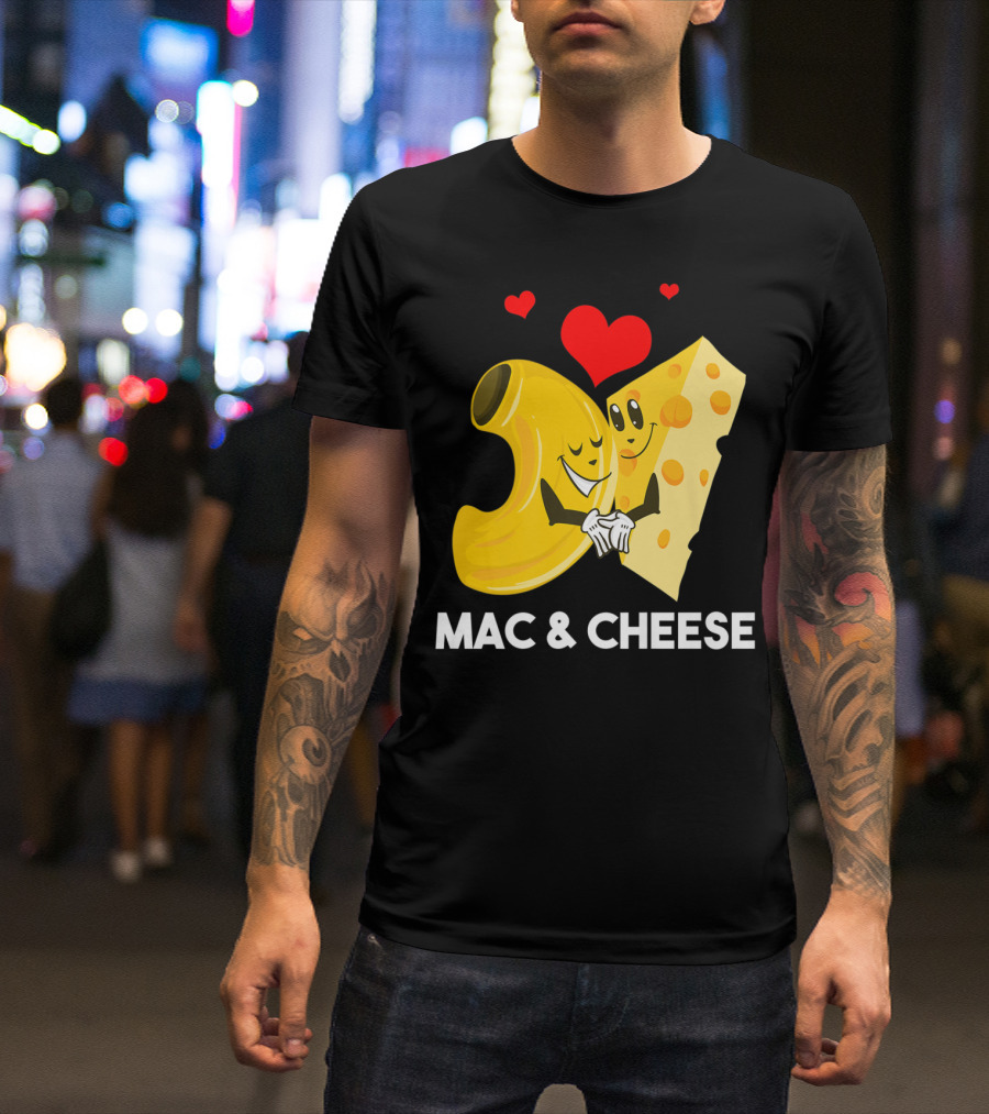 Funny Mac And Cheese Love With Cool Macaroni And Cheese Hugging Hearts T-Shirt