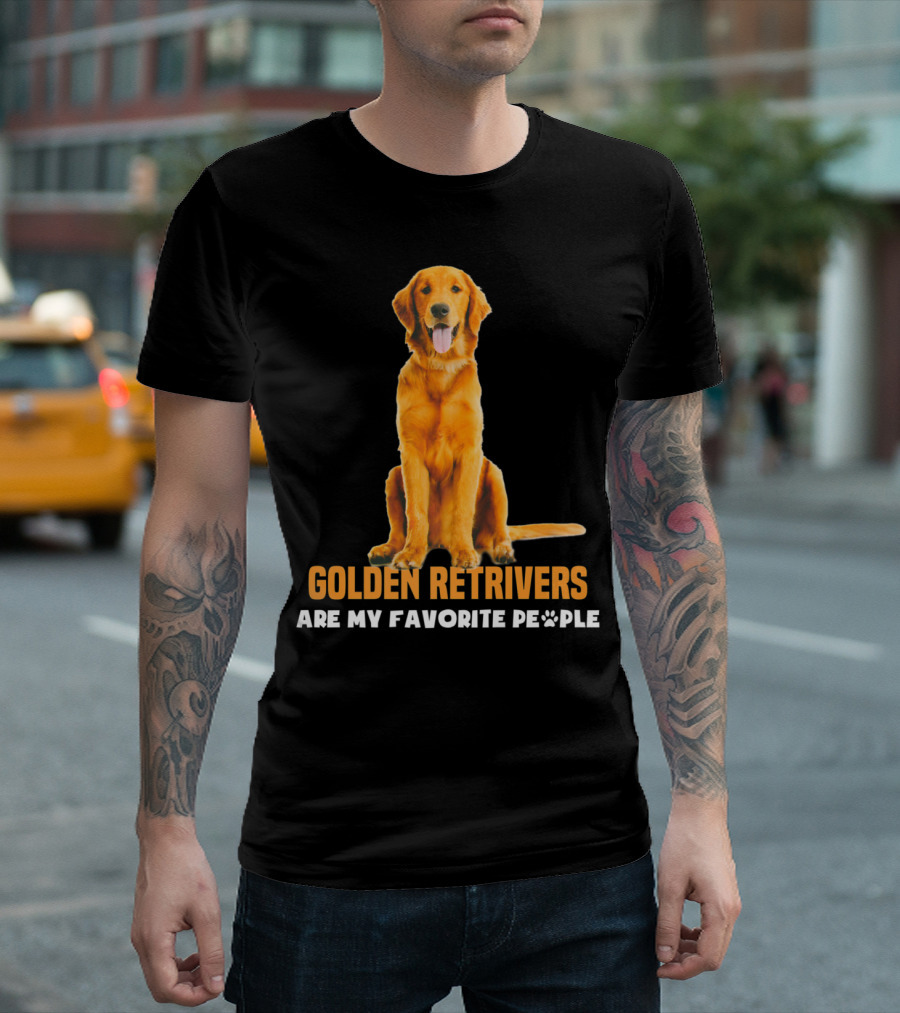 Golden Retrievers Are My Favorite People Cute Dogs Lover Fun T-Shirt