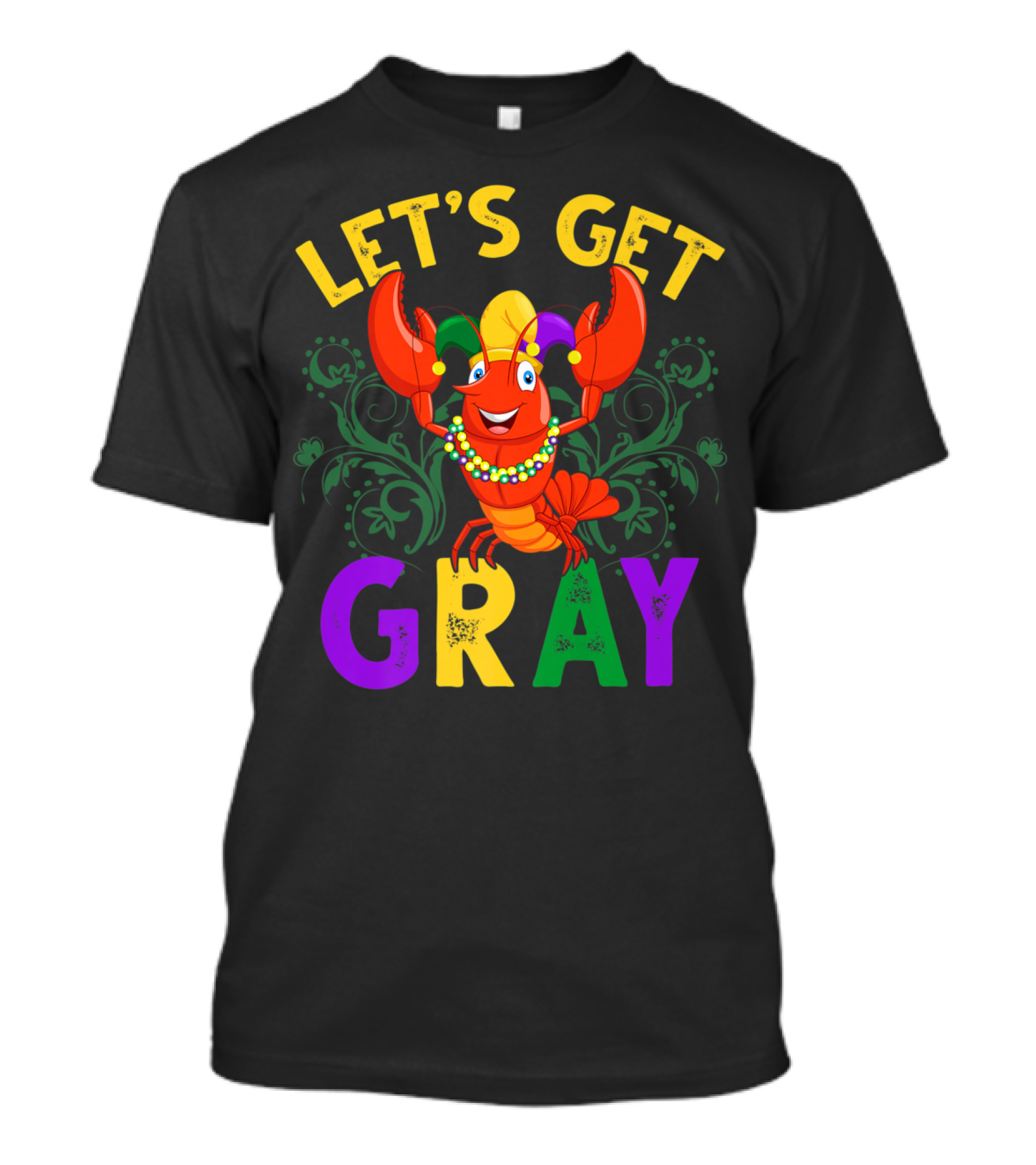 LET'S GET GRAY MARDI GRAS Y'ALL LOBSTER JESTER BEADS T-Shirt