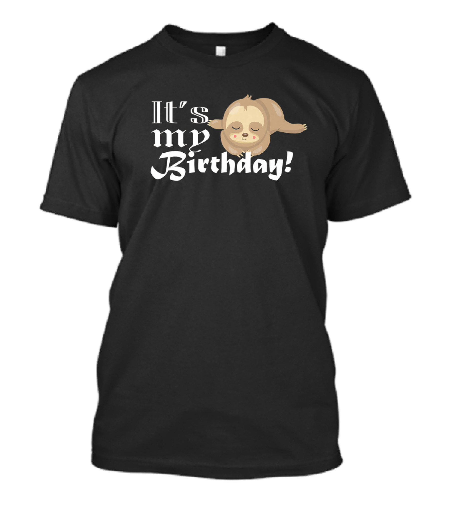 It's My Birthday Sloth T-Shirt
