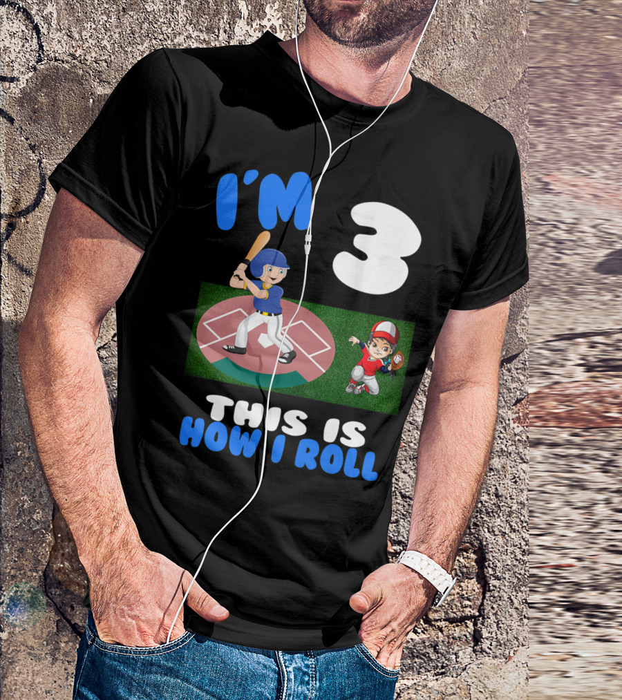 I'm 3 This Is How I Roll Baseball Kids T-Shirt