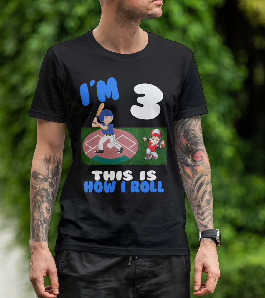 I'm 3 This Is How I Roll Baseball Kids T-Shirt