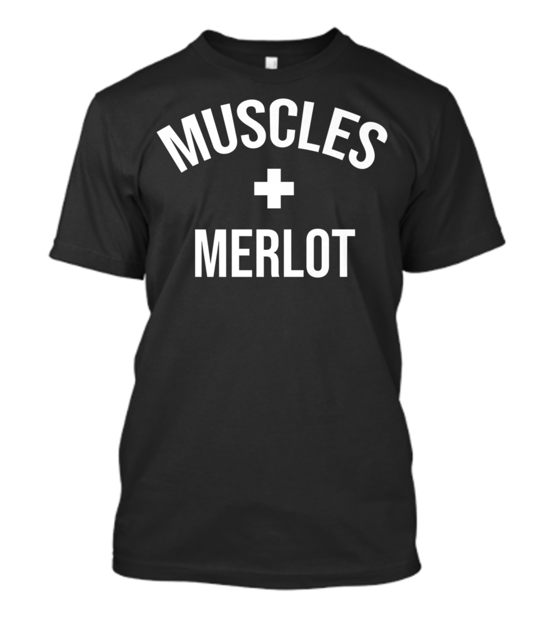 Muscles Plus Merlot Wine And Fitness T-Shirt