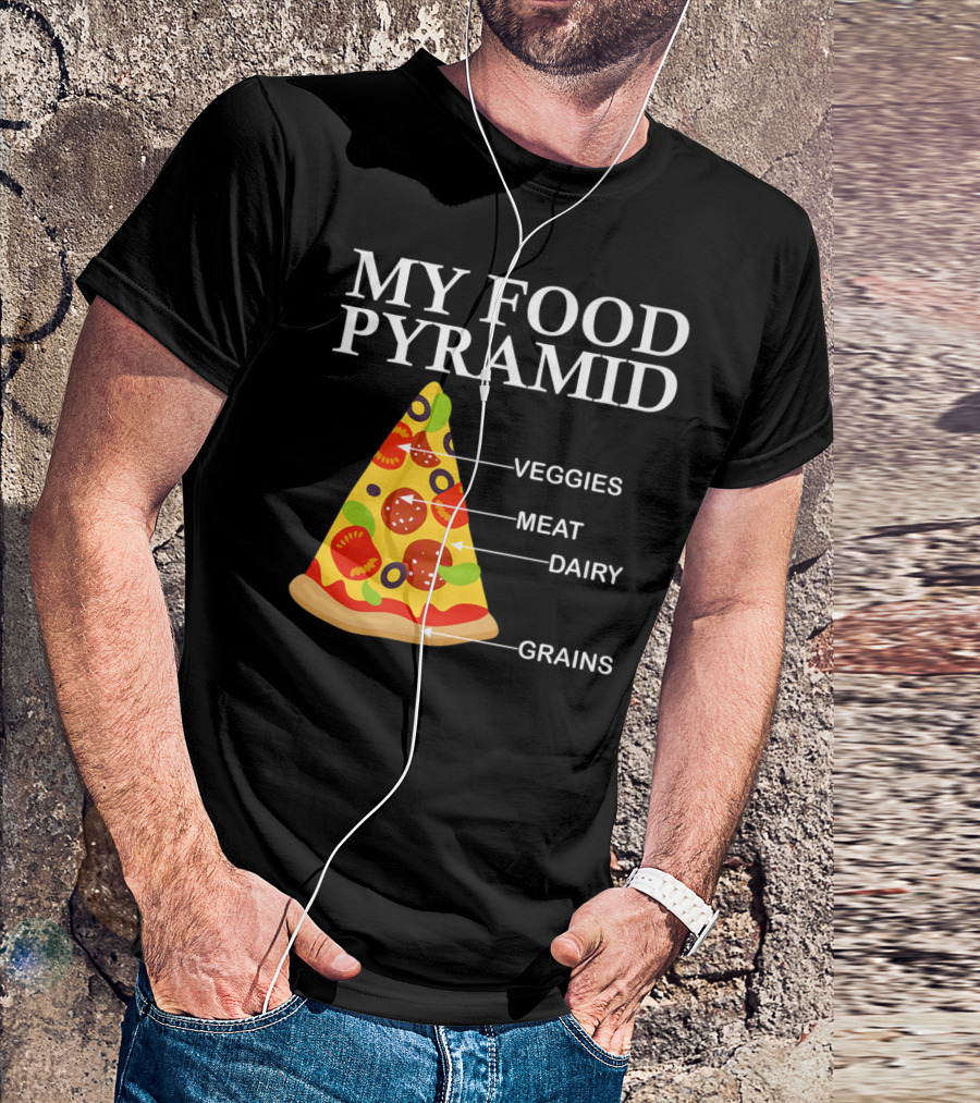 My Food Pyramid Pizza Slice Veggies Meat Dairy Grains T-Shirt