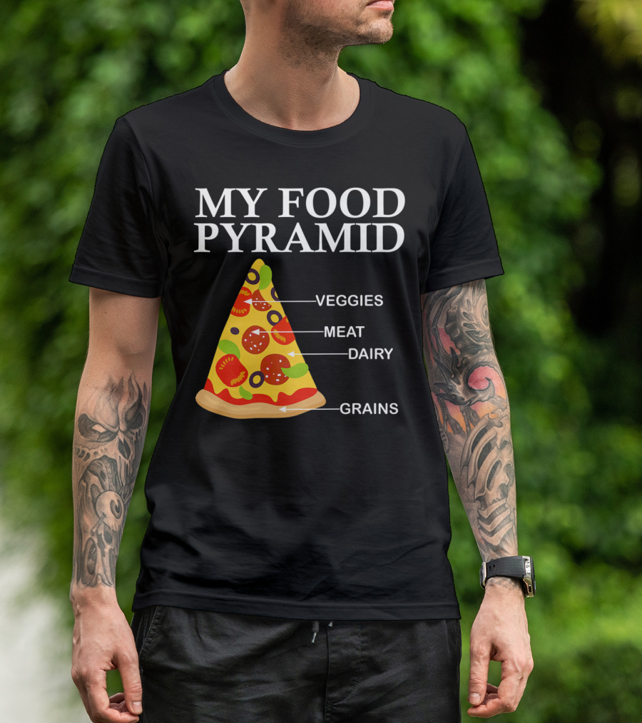 My Food Pyramid Pizza Slice Veggies Meat Dairy Grains T-Shirt
