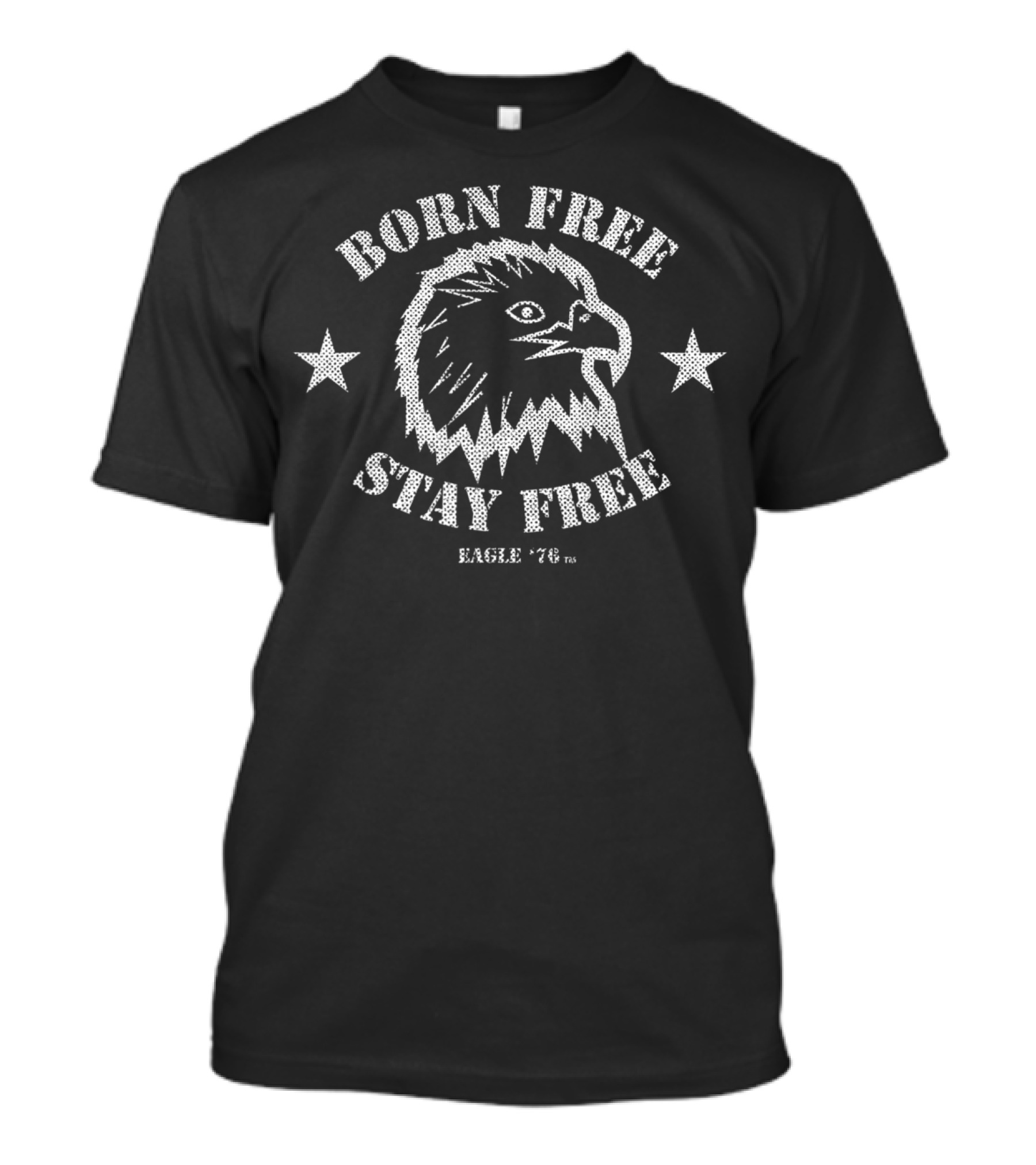 Born Free Stay Free Eagle '76 Stars T-Shirt