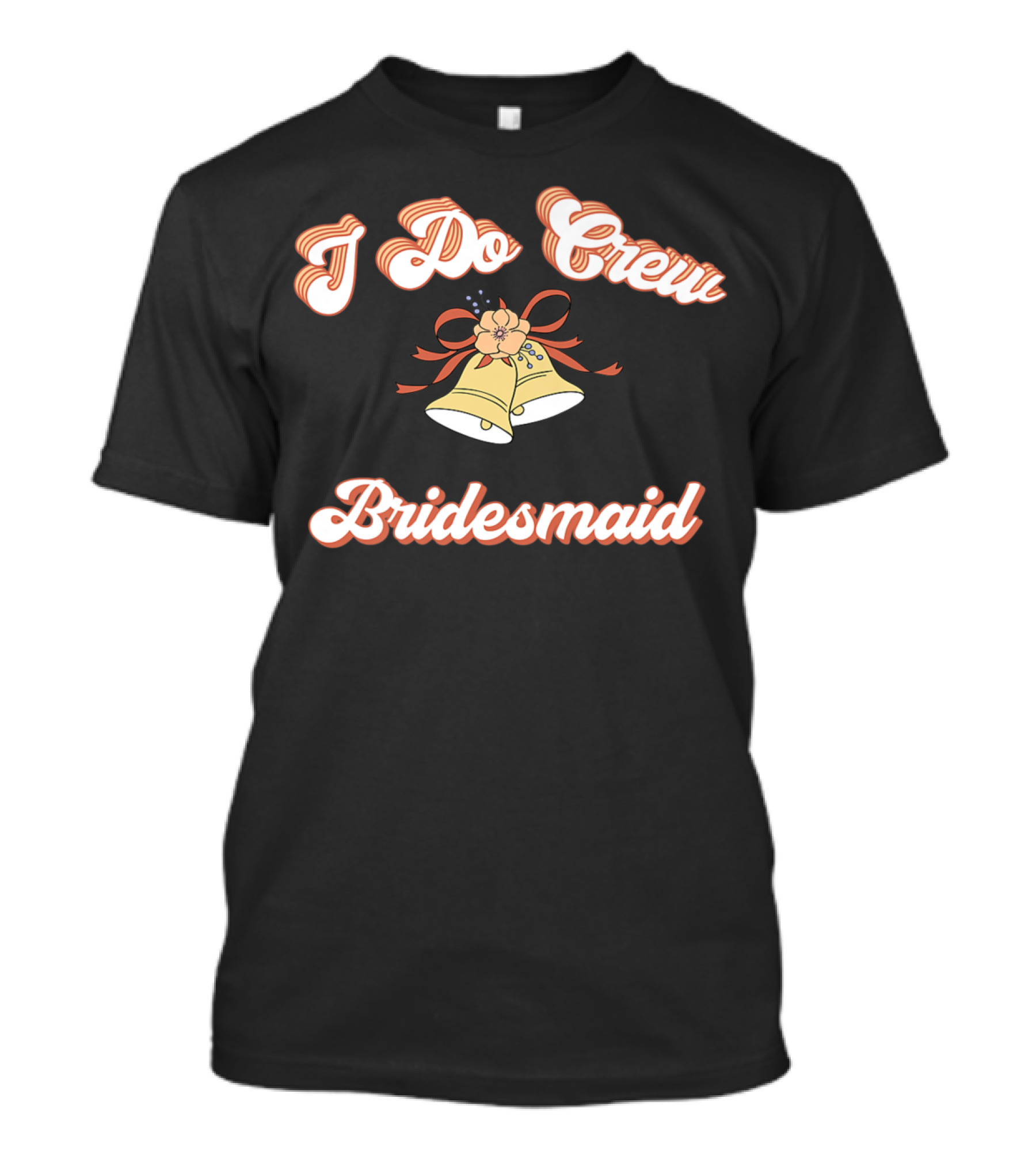 Bridesmaid I Do Crew Wedding Bells T-Shirt