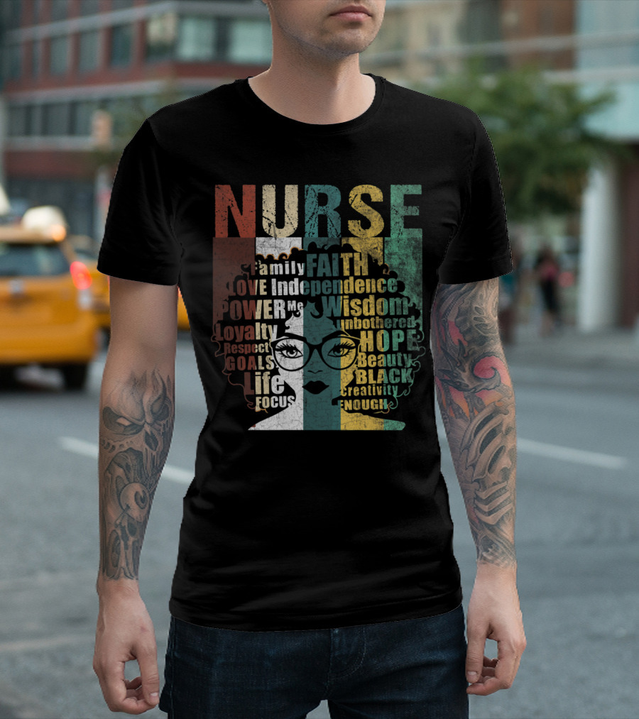 Nurse Afro Faith Family Love Independence Wisdom Power Creativity Beauty T-Shirt