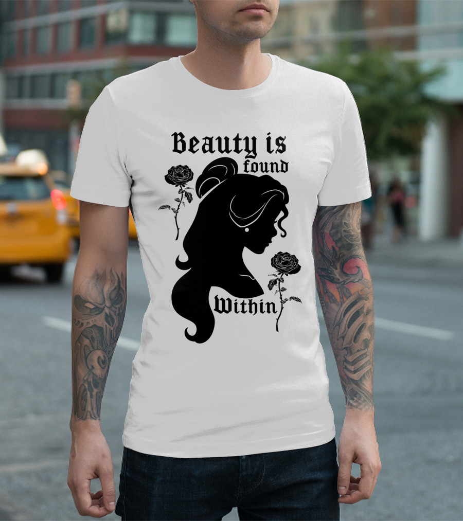 Disney Beauty and the Beast Belle Beauty is Found Within T-Shirt