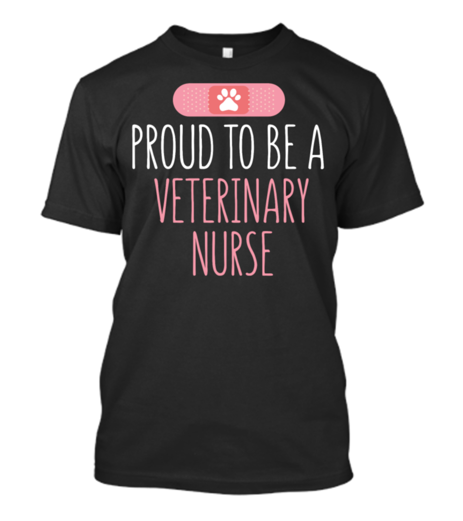 Proud To Be A Veterinary Nurse With Paw Print Bandage T-Shirt