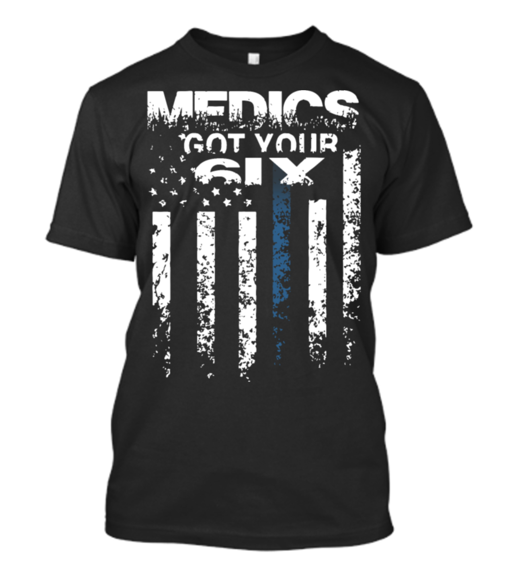 Medics Got Your Six American Flag Blue Line T-Shirt
