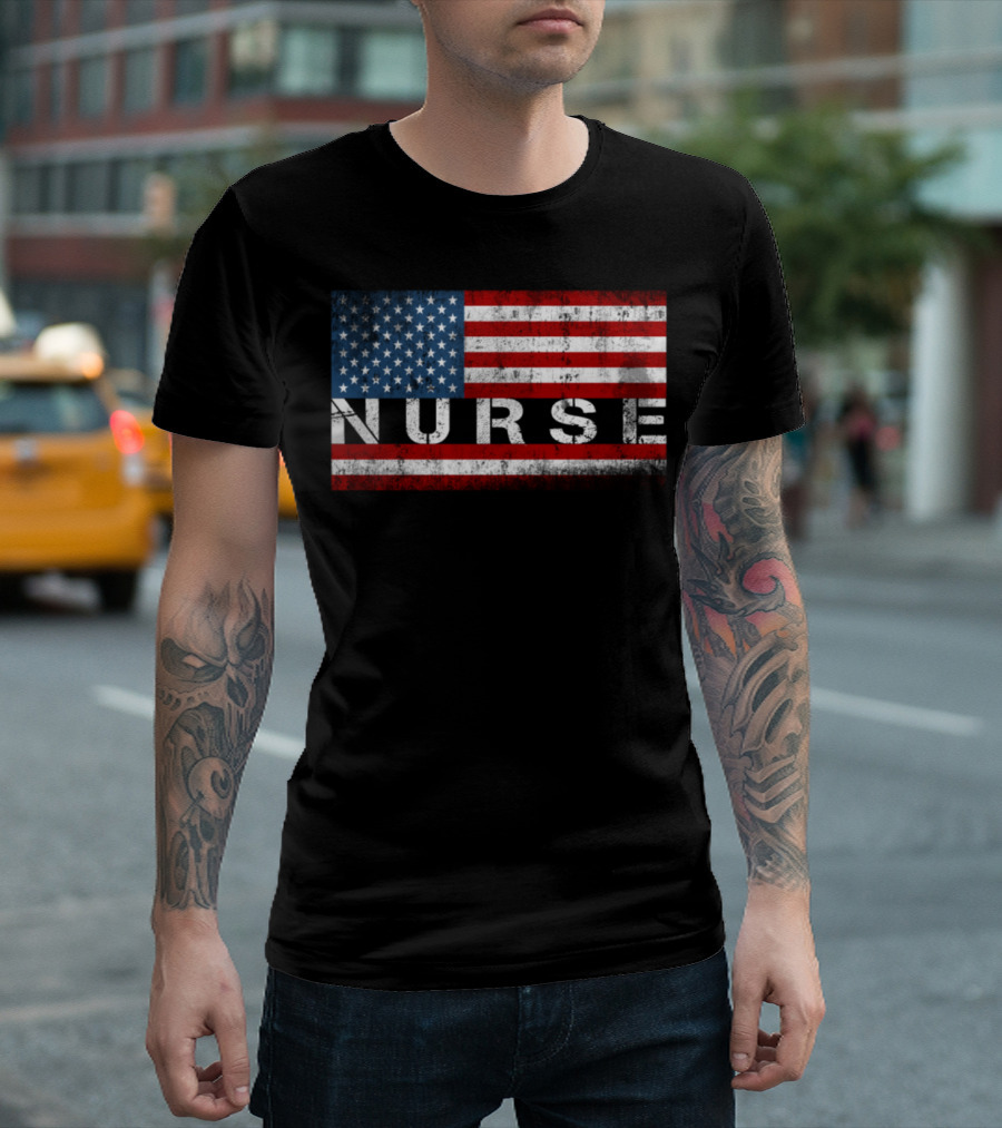 Proud Nurse American Flag Nurse Be T-Shirt