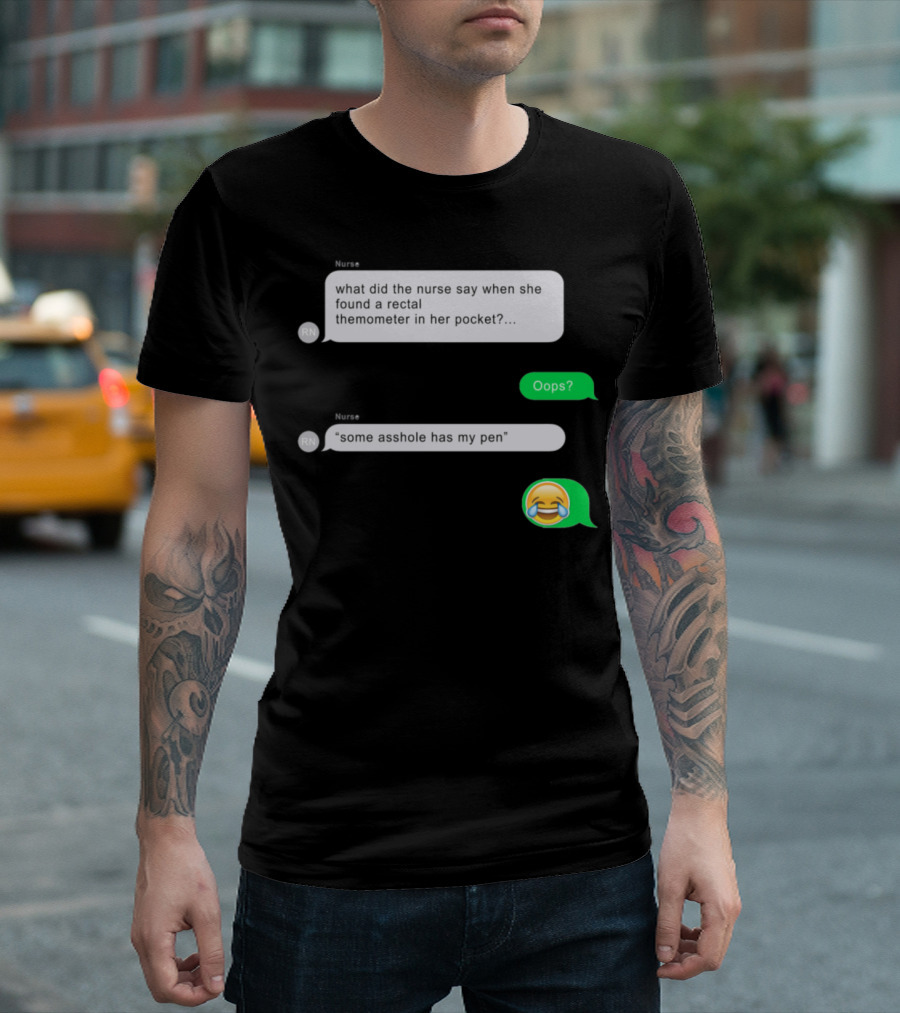 Oops Nurse Joke Rectal Thermometer Text Message Emoji T-Shirt