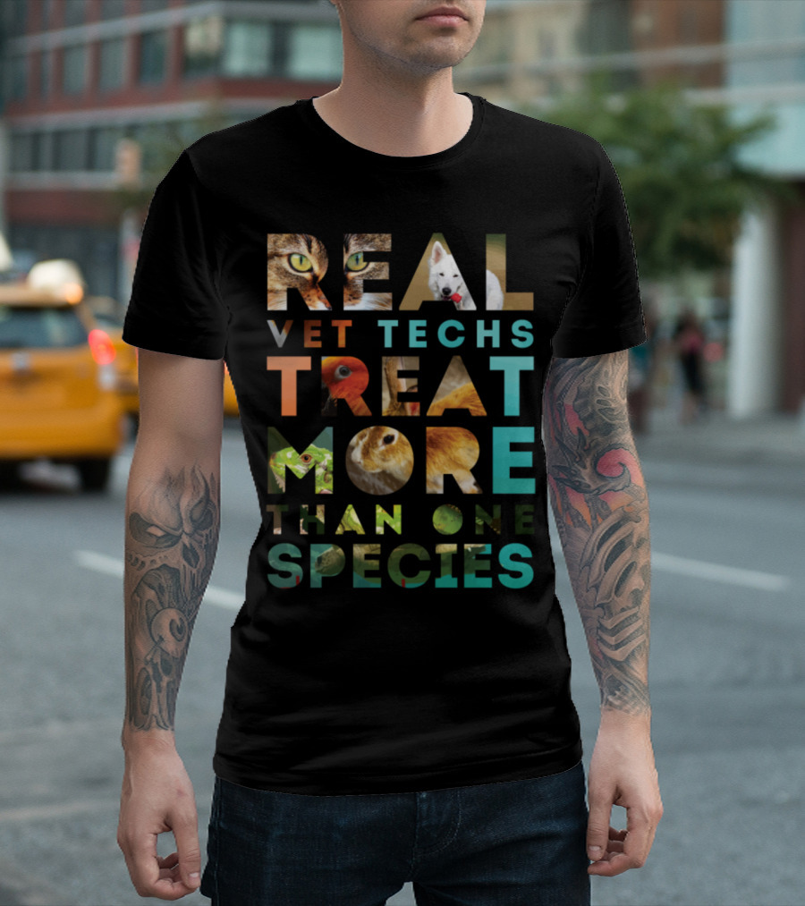 Real Vet Techs Treat More Than One Species T-Shirt