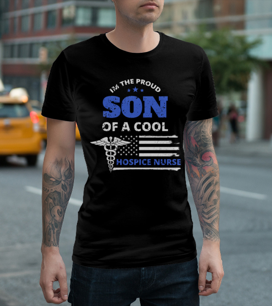 I'm the Proud Son of a Cool Hospice Nurse American Flag Caduceus T-Shirt