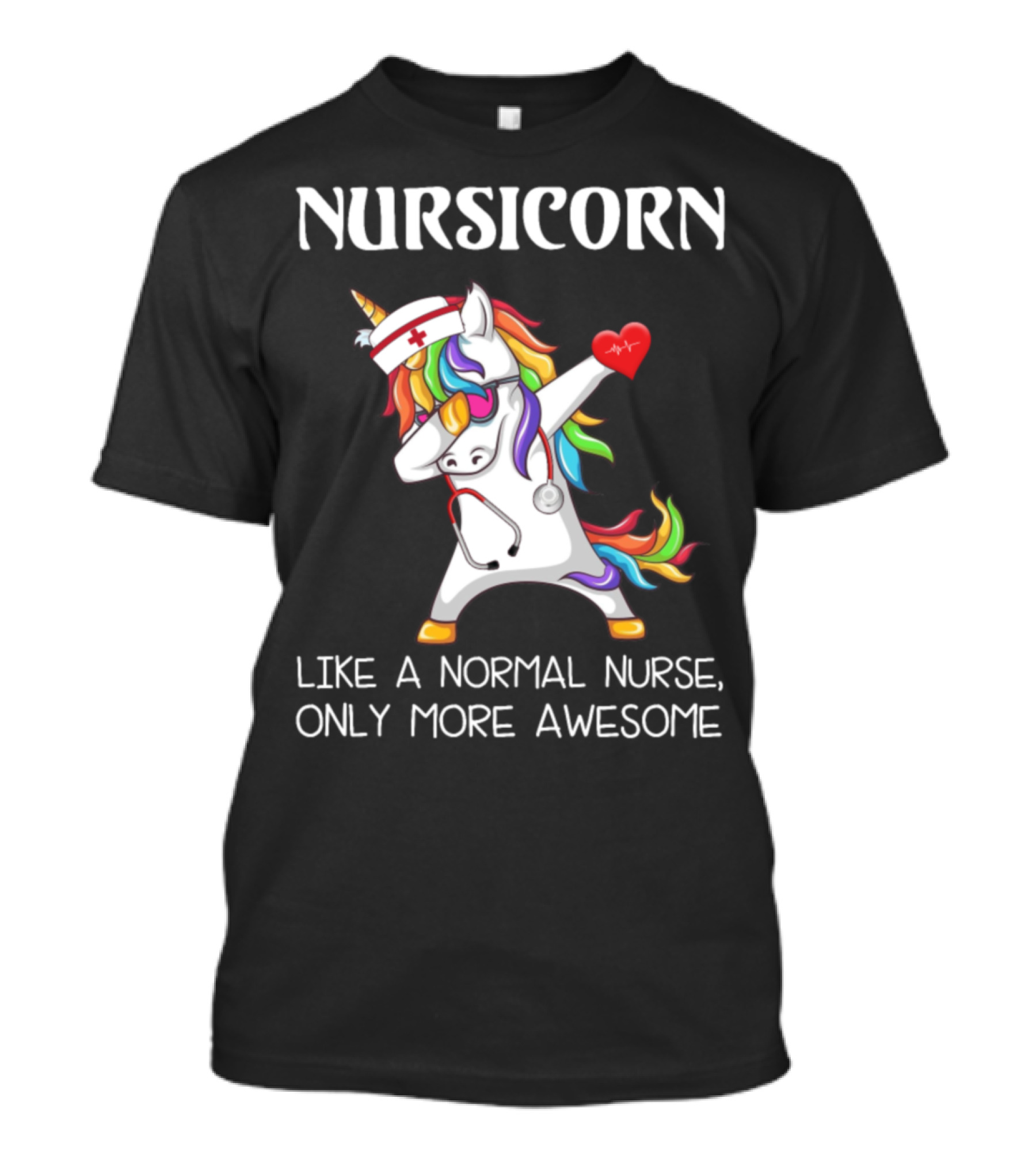 Nursicorn Dabbing Unicorn Like A Normal Nurse Only More Awesome T-Shirt