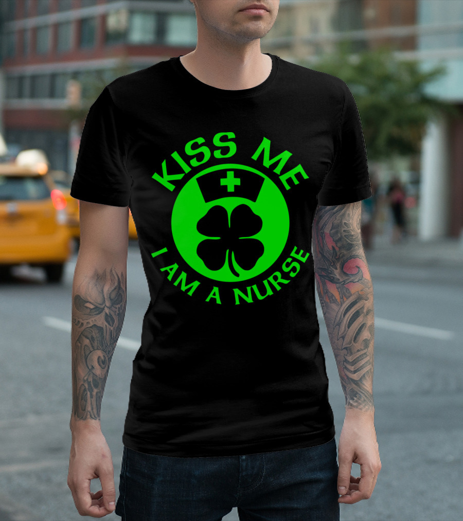 Kiss Me I Am A Nurse St. Patrick's Day Shamrock Nurse Hat T-Shirt