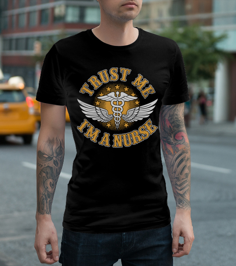 Trust Me I'm A Nurse Caduceus Wings Emblem T-Shirt