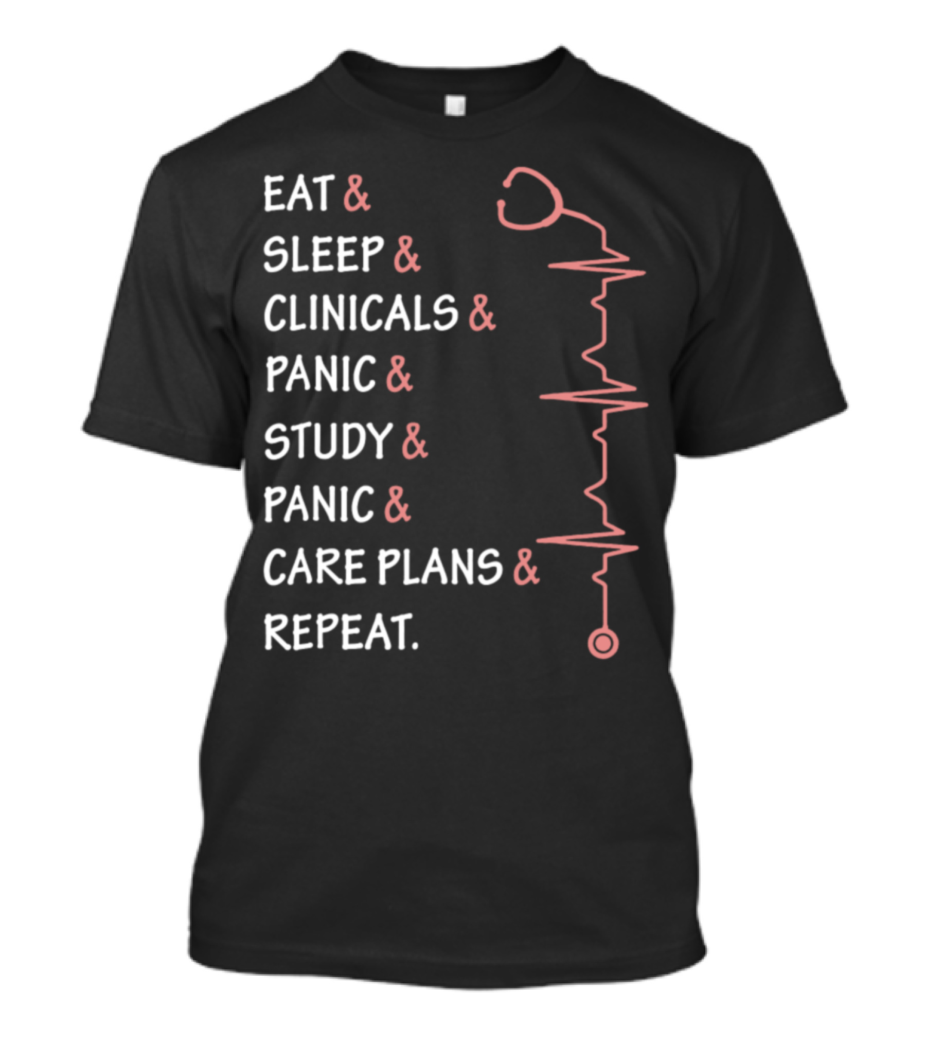 Eat Sleep Clinicals Panic Study Panic Care Plans Repeat Nursing 0xwzq T-Shirt