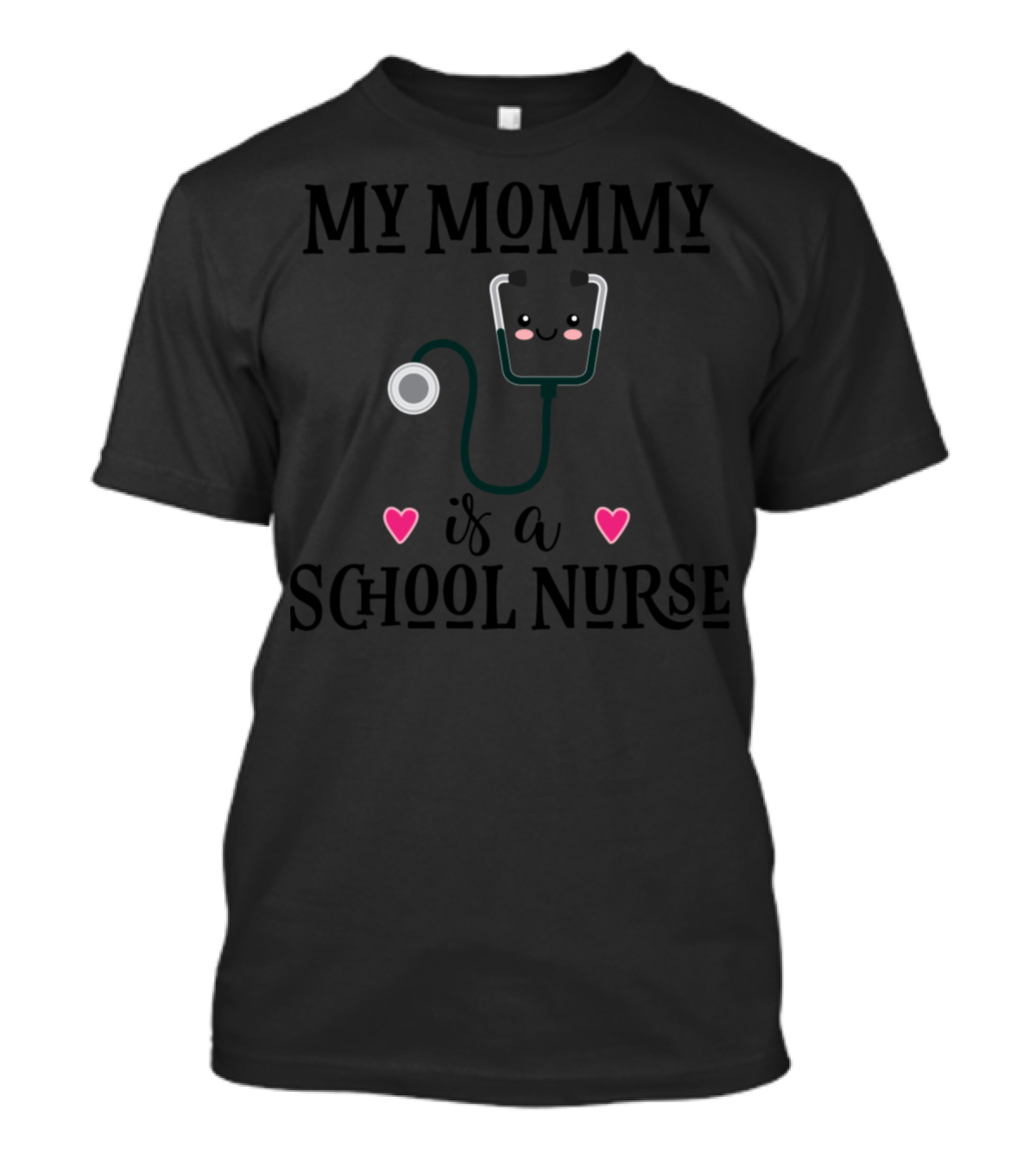My Mommy Is A School Nurse Stethoscope Hearts T-Shirt