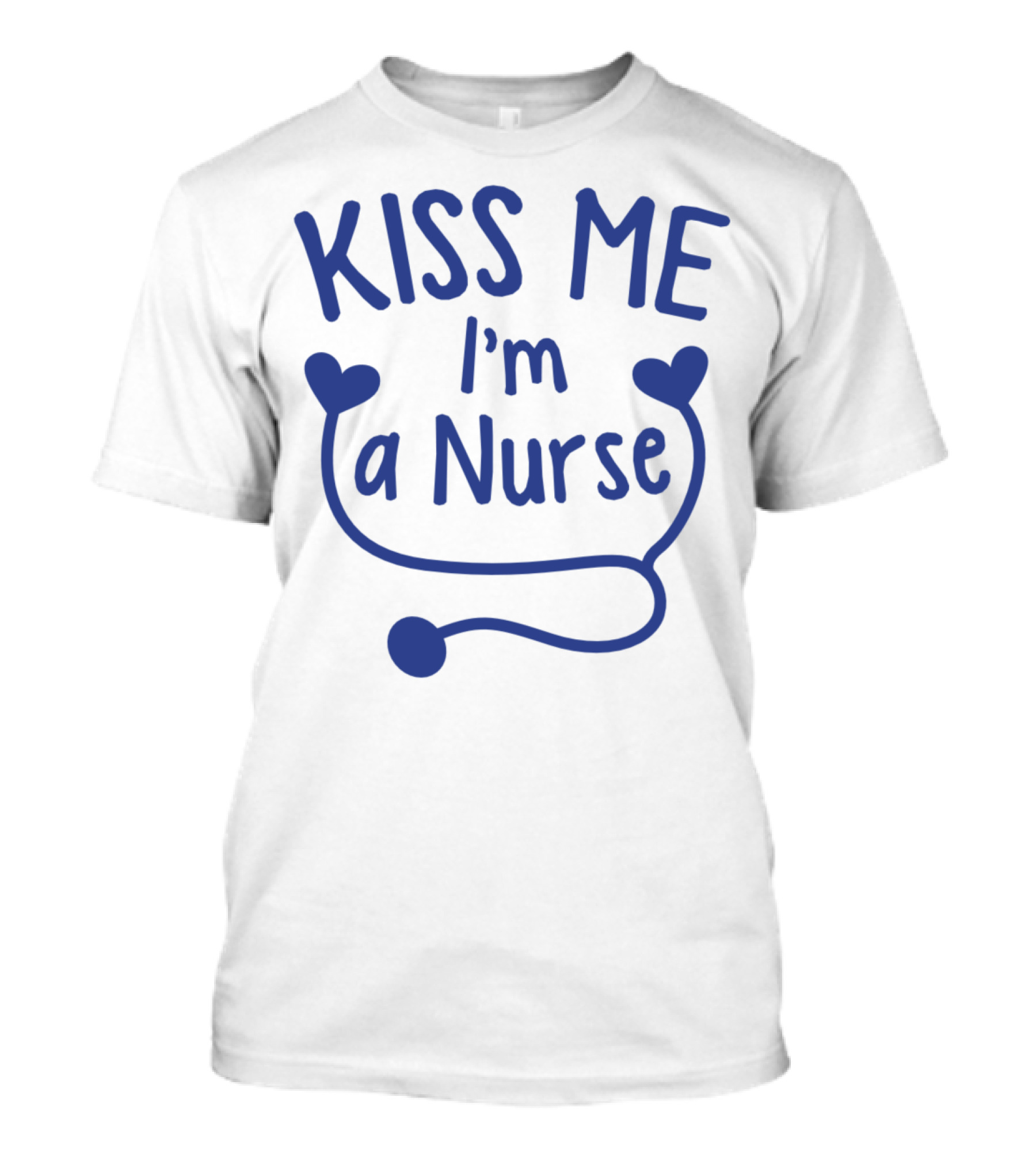 Kiss Me I'm A Nurse Heart Stethoscope T-Shirt